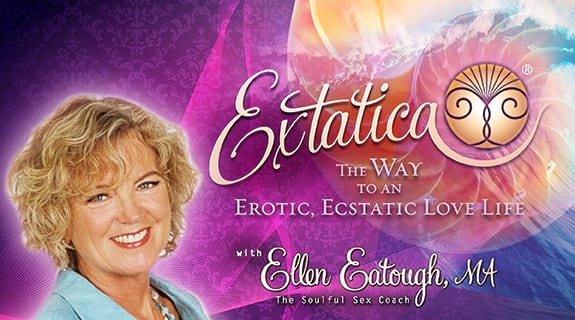 Extatica: The Way to an Erotic, Ecstatic Love Life