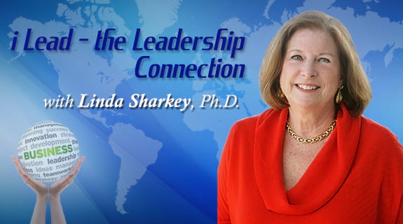 i Lead – The Leadership Connection with Linda Sharkey