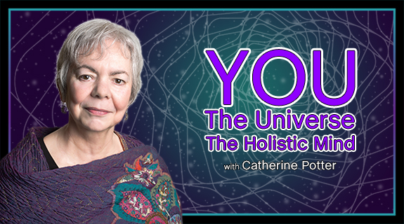 You, The Universe, The Holistic Mind