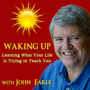 Waking Up: Learning What Your Life is Trying to Teach You