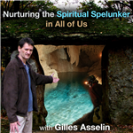 Nurturing the Spiritual Spelunker in All of Us