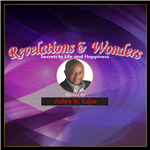 Revelations and Wonders: Secrets to Life and Happiness