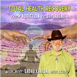 Total Health Recovery: From Addiction to Super Health