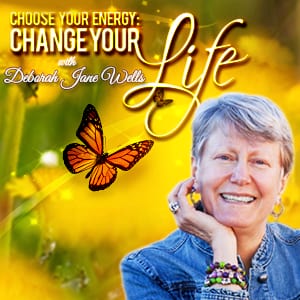 Choose Your Energy: Change Your Life!